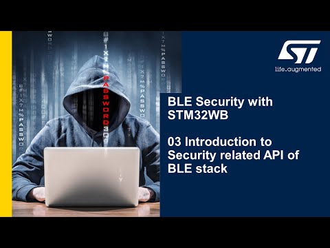 BLE Security with STM32WB - 03 Introduction to Security related API of BLE Stack