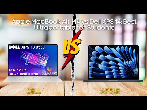 Apple MacBook Air M4 vs Dell XPS 14: Best Ultraportable for Students