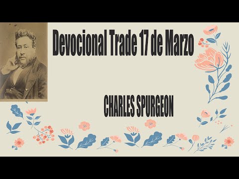 Devocional/Charles Spurgeon/Tarde 17 de Marzo "porque serán llamados hijos de Dios".Mateo 5:9