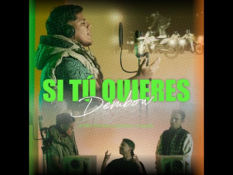 SI TÚ QUIERES DEMBOW - K-DIR Ft Caszette x Francisco cobeñas
