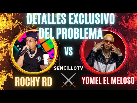 ROCHY RD TU ERES ARTISTA OR DELINCUENTE? DETALLES DEL LIO DE ROCHY RD CON YOMEL EL MESOLO SENCILLOTV