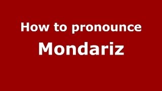 How to pronounce Mondariz