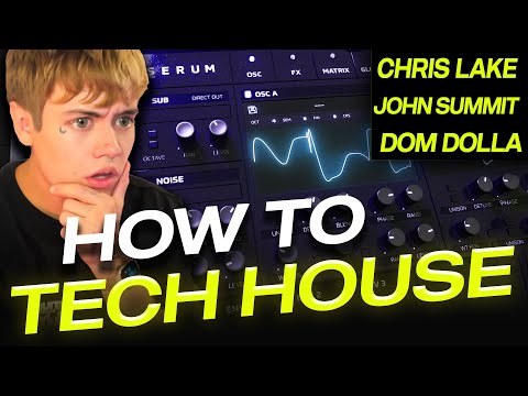 HOW TO TECH HOUSE (John Summit, Dom Dolla, Chris Lake,)