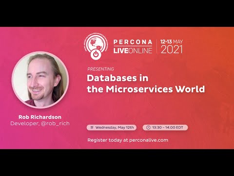 Percona Live ONLINE 2021 Open Source Database Conference May 12 13 2021