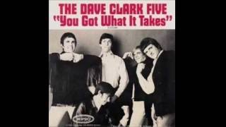 The Dave Clark Five   You Got What It Takes