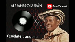 Quédate tranquila - Alejandro Durán