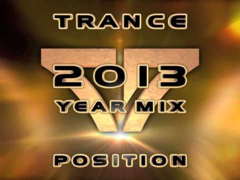 Trance Position 2013 Year Mix - Part One