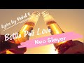 Neo Slayer Bottle Pali Love Official Lyrics Video