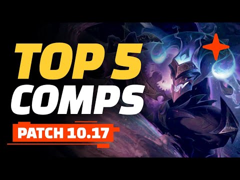 Top 5 TFT Comps - Teamfight Tactics Patch 10.17 Guide
