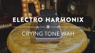 Video thumbnail for Electro Harmonix Crying Tone Wah | Reverb Demo Video by Reverb