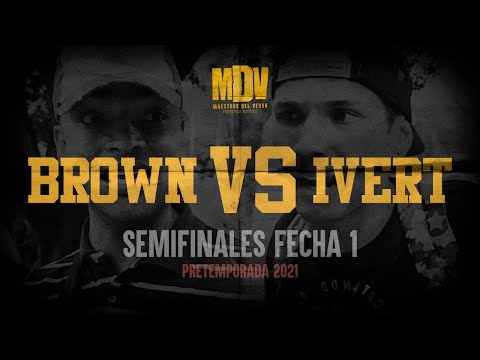BROWN VS IVERT - Semifinales F1 (Pretemporada 2021) - Maestros Del Verso