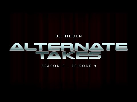 DJ Hidden - Alternate Takes (S02E09)