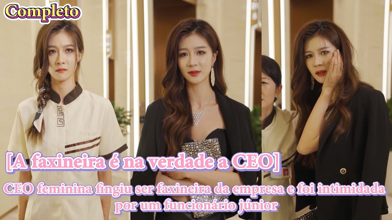 【A faxineira é na verdade a CEO】A jovem funcionária não esperava que a garota fosse na verdade a CEO