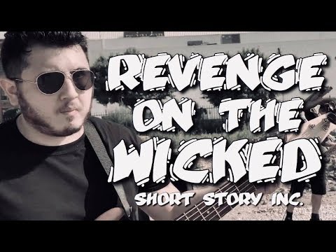 Short Story Inc. - Revenge On The Wicked (Official Music Video)