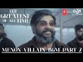 The GOAT Greatest Of All Time Menon BGM Full HD GOAT Villain BGM Part 2 Mohan T Series HQ