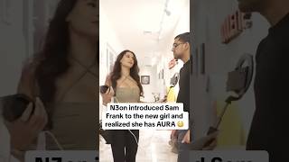 N3on introduced Sam Frank to the new girl and realized she has AURA 😳 #n3on #n3onclips #samfrank