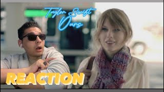 Taylor Swift - Ours | REACTION!