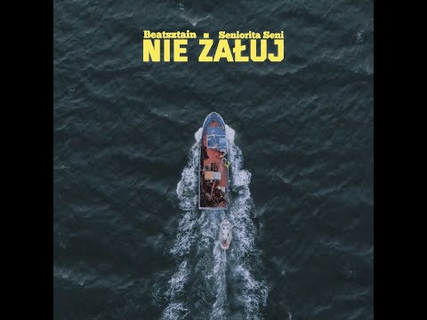 Beatsztain x Seniorita Seni - Nie Żałuj (prod. Beatsztain)