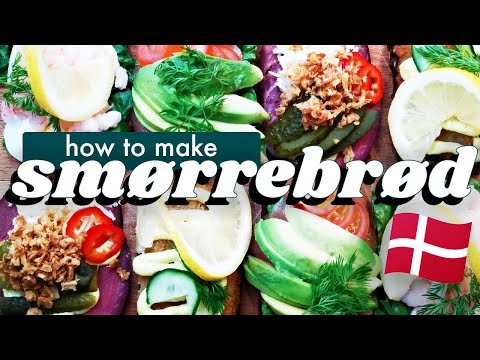 HOW TO MAKE DANISH SMØRREBRØD