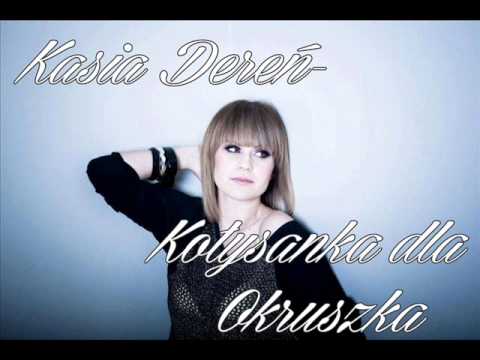 Kasia Dereń- Kołysanka dla Okruszka