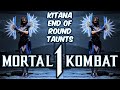 MK1 ALL KITANA END OF ROUND TAUNTS SO FAR ALL DIALOGUES 1080p 60 FPS MK12