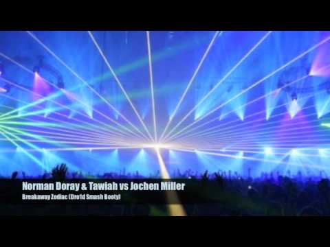 Norman Doray & Tawiah vs Jochen Miller - Breakaway Zodiac (Dro1d Smash Booty)