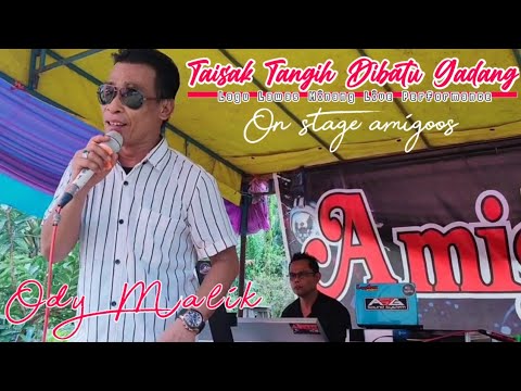 Taisak Tangih Dibatu Gadang || Ody Malik || Live Peformance Amigoos Music || Lagu Minang Terbaru2020