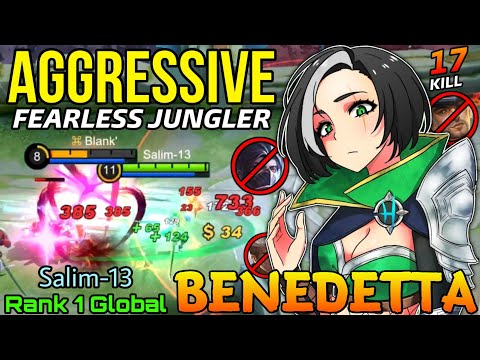 17 Kills Benedetta Aggressive Jungler! - Top 1 Global Benedetta by Salim-13 - Mobile Legends