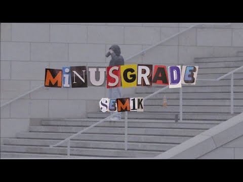 SEMIK - MINUSGRADE (prod. bert copsey)