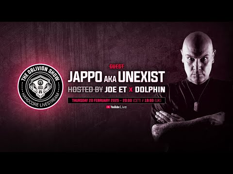 🔴 JAPPO aka UNEXIST, JOE ET, DOLPHIN | The Oblivion Show EP046 - Hardcore Live Stream Podcast
