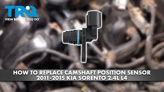 How to Replace Camshaft Position Sensor 2011-2015 Kia Sorento 2.4L L4