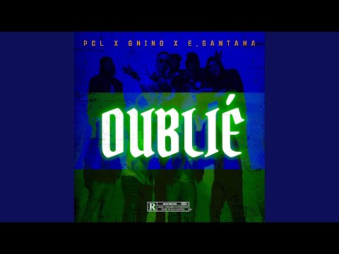 Oublié (feat. Gnino & E.Santana)