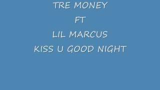 tre money ft lil m kiss u