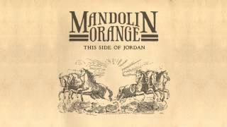Mandolin Orange - "House of Stone"