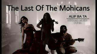 Download lagu The Last Of The Mohicans - Kolaborasi Alip ba ta Bersama Musisi Dunia mp3 Download lagu The Last Of The Mohicans - Kolaborasi Alip ba ta Bersama Musisi Dunia mp3