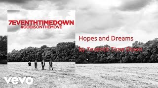 7eventh Time Down - Hopes and Dreams (AUDIO)