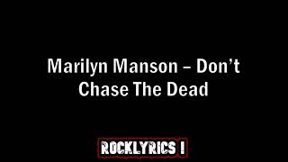Marilyn Manson - Don&#39;t Chase The Dead (Lyrics)