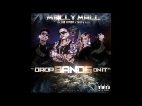 Mally Mall Ft Tyga & Wiz Khalifa - Drop Bands On It (+Download) (Lyrics)