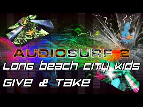 Audiosurf 2: LBCK - Give & Take [Mono]