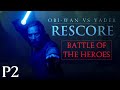 (RE-UPLOAD) Obi-Wan vs Vader - RESCORE with Star Wars III soundtrack PART 2