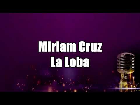 Miriam Cruz - La Loba KARAOKE (Pista Instrumental Original) HD 1080p Mejor Calidad en Audio y Video
