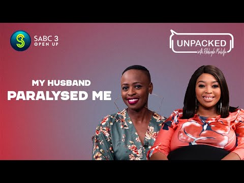 Abuse Left Me Paralysed | Unpacked with Relebogile Mabotja - Episode 6 | Season 3