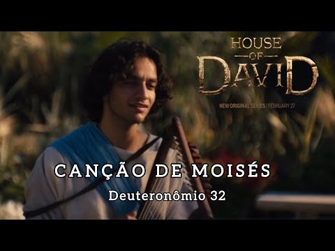 Casa de Davi - Canção de Moisés (tradução) - Deuteronômio 32