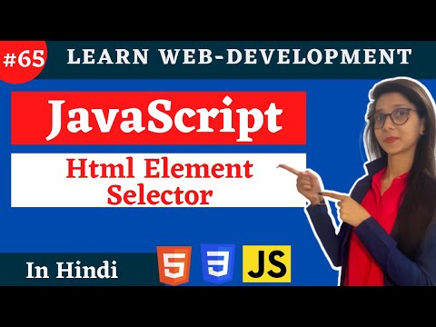 Java Script Tutorial Html Element Selectors In Javascript Web Development 65 Codewithsheetal