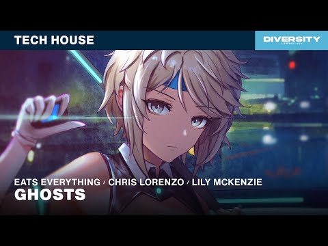 Eats Everything, Chris Lorenzo & Lily McKenzie - Ghosts