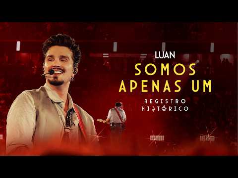 Somos Apenas Um - Luan Santana