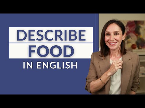 Describe Food in English — Ultimate List of Taste & Texture Words