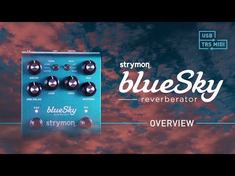 Strymon blueSky Reverberator Pedal V2   Sweetwater