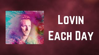 Ronan Keating - Lovin Each Day (Lyrics)