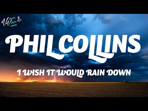 I Wish it Would Rain Down (Lyrics) - Phil Collins